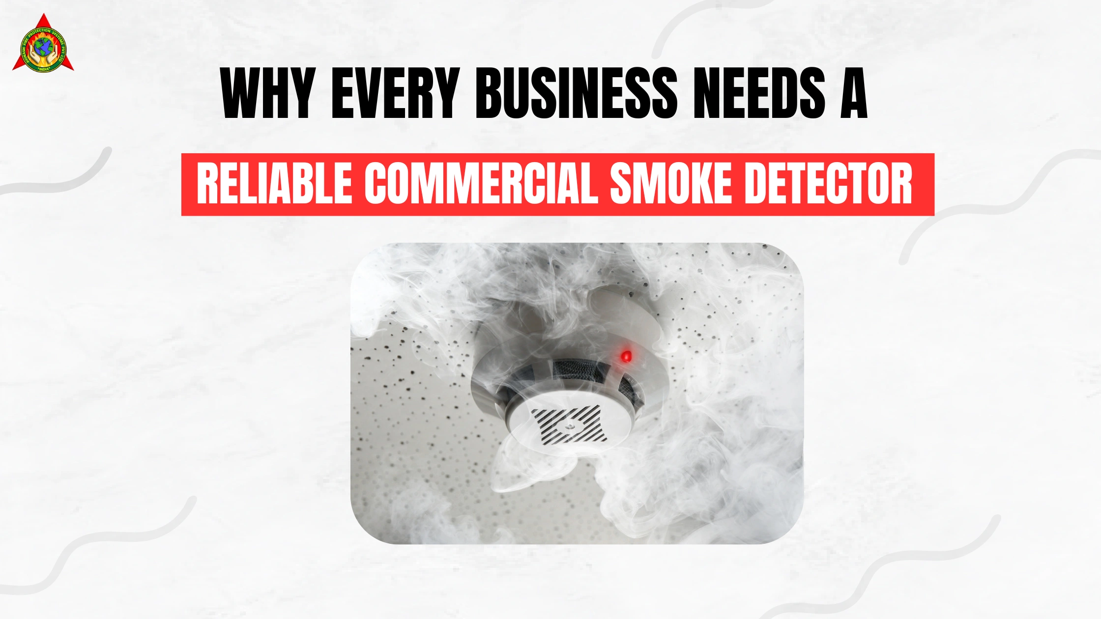 Why Every Business Needs a Reliable Commercial Smoke Detector
