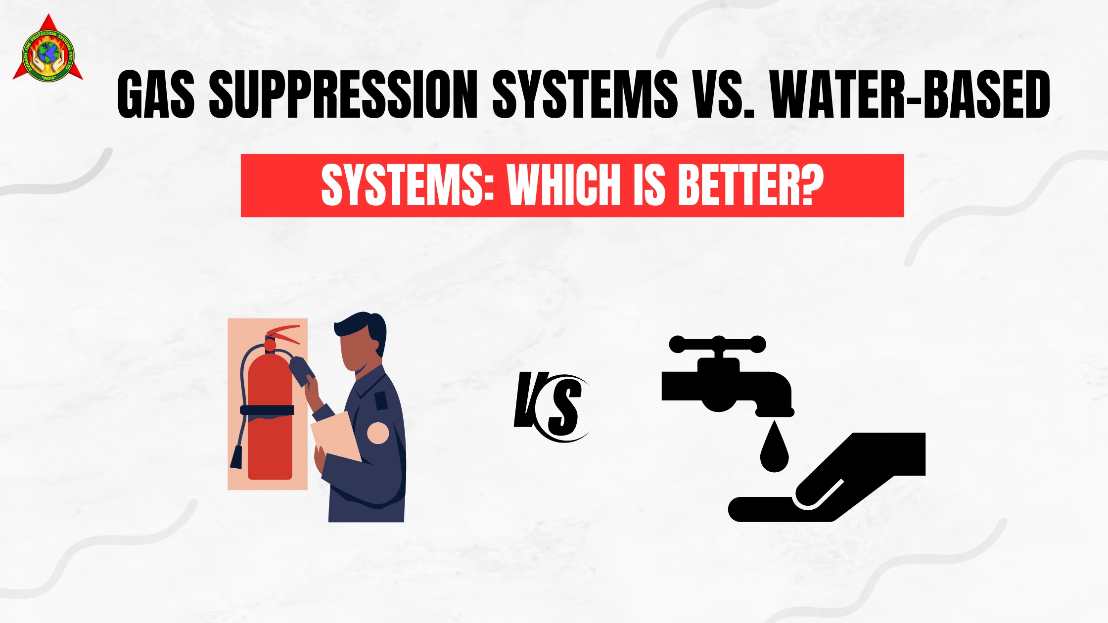 Gas Suppression Systems vs. Water-Based Systems