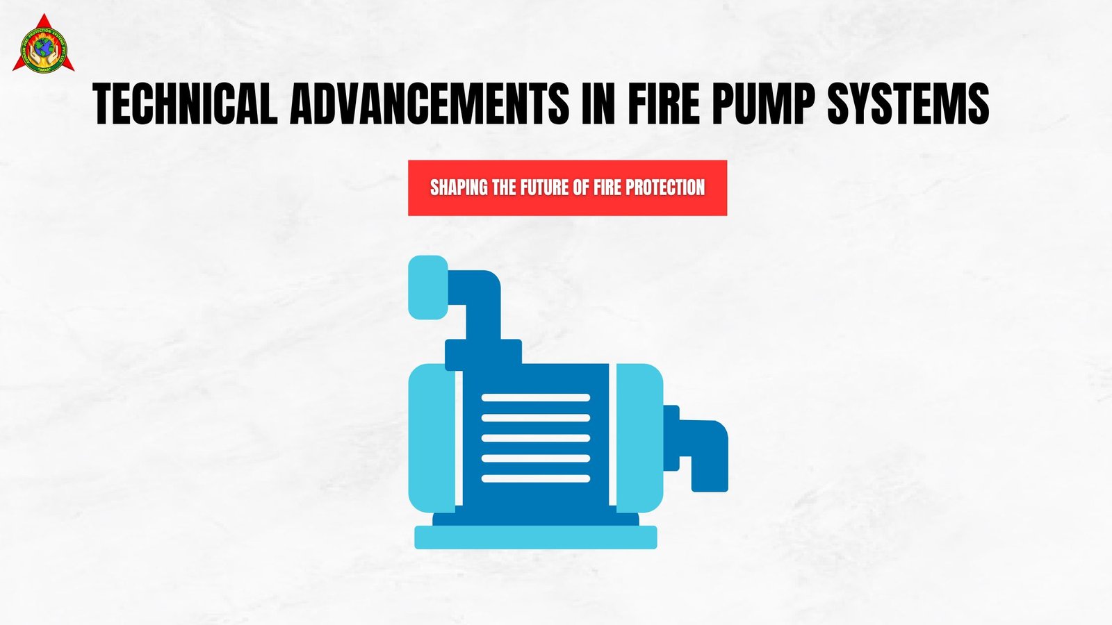Technical Advancements in Fire Pump Systems Shaping the Future of Fire Protection
