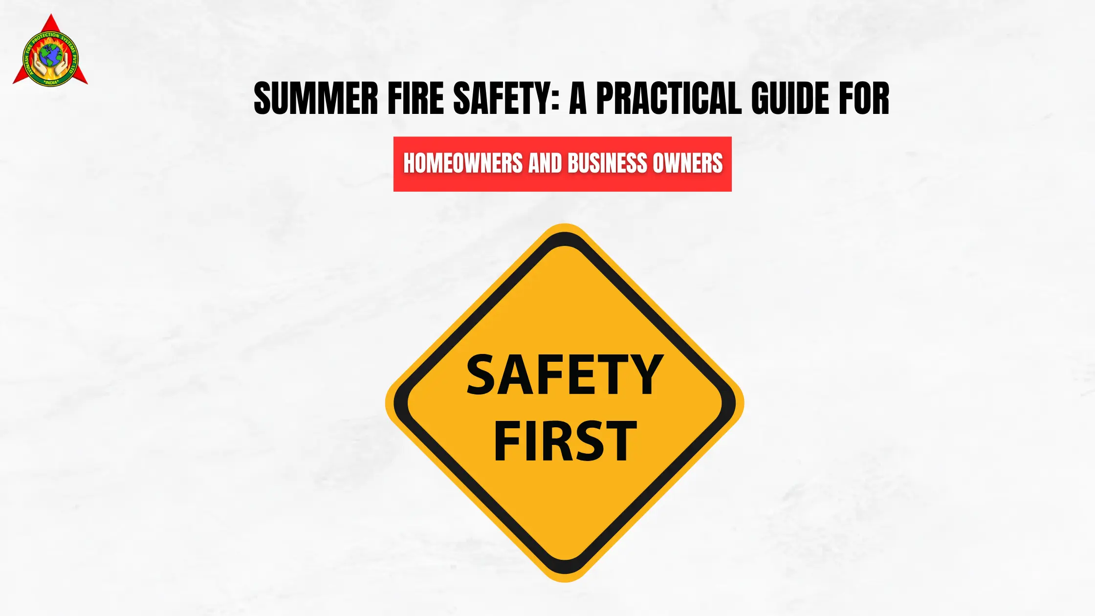 Summer Fire Safety A Practical Guide for Homeowners and Business Owners